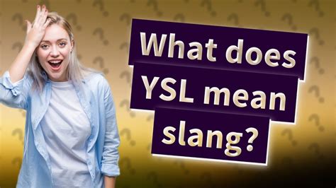 ysl meaning slang|what does ysl mean gang.